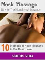 Neck Massage: How to Traditional Neck Massage?