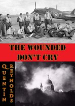 The Wounded Don’t Cry