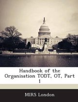 Handbook of the Organisation Todt, OT, Part 1