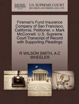 Fireman's Fund Insurance Company of San Francisco, California, Petitioner, V. Mark McConnell. U.S. Supreme Court Transcript of Record with Supporting Pleadings