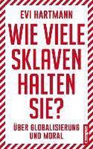 Wie viele Sklaven halten Sie?