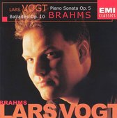 Brahms: Piano Sonata Op. 5, Ballades Op. 10 / Lars Vogt
