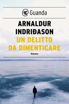 I casi dell'ispettore Erlendur Sveinsson 13 - Un delitto da dimenticare