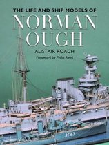 Life and Ship Models of Norman Ough