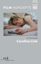 Film-Konzepte 42 - Film-Konzepte 42: Caroline Link