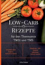 Low-Carb Rezepte für den Thermomix TM31 und TM5