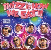 Thizz Is How We Eat!! [Bonus CD]