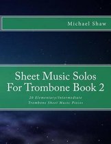 Sheet Music Solos For Trombone Book 2