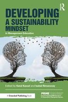 The Principles for Responsible Management Education Series - Developing a Sustainability Mindset in Management Education