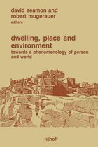 Dwelling, Place and Environment