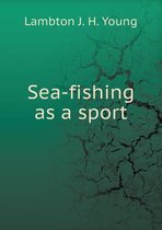 Sea-fishing as a sport