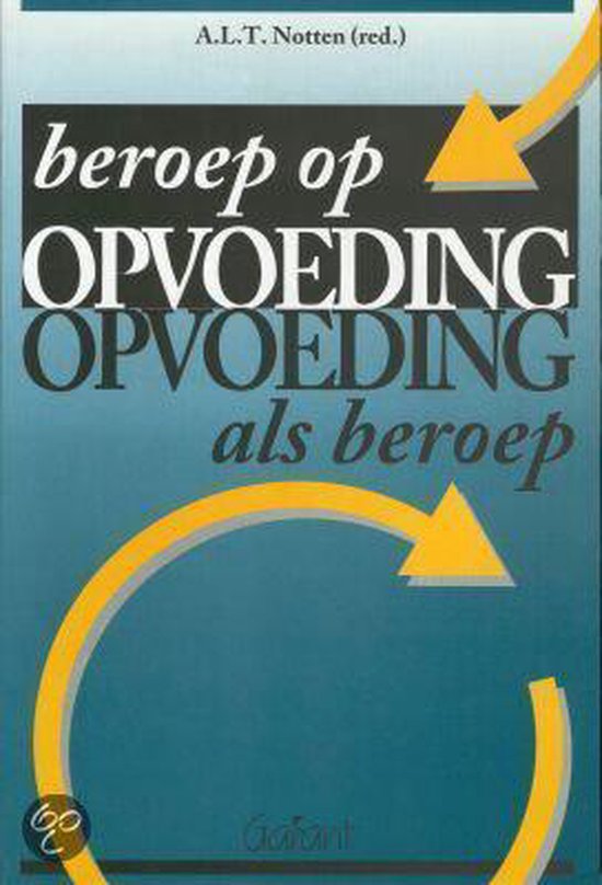 Beroep op opvoeding - opvoeding als beroep