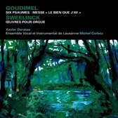 Goudimel: Six Psaumes; Messe; Sweelinck: Oeuvres pour orgue