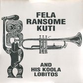 Fela-Ransome -& His Koola Lobitos- Kuti - Fela-Ransome Kuti & His Koola Lobitos