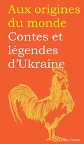 Aux origines du monde 3 - Contes et légendes d'Ukraine