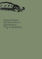 Paul Thek in Process - Commentaries on, of an Exhibition