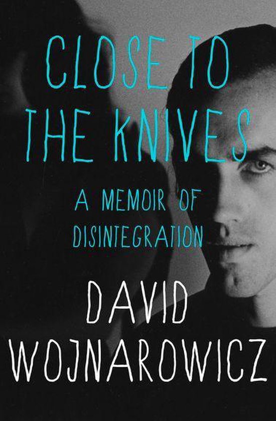 Close to the Knives (ebook), David Wojnarowicz 9781480489615 Boeken