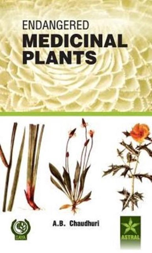 Endangered Medicinal Plants, Dr A. B. Chaudhuri 9789351243748