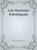 Les Hommes frénétiques