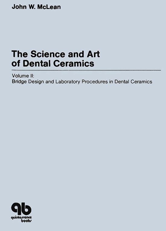 The Science and Art of Dental Ceramics 2 The Science and Art of