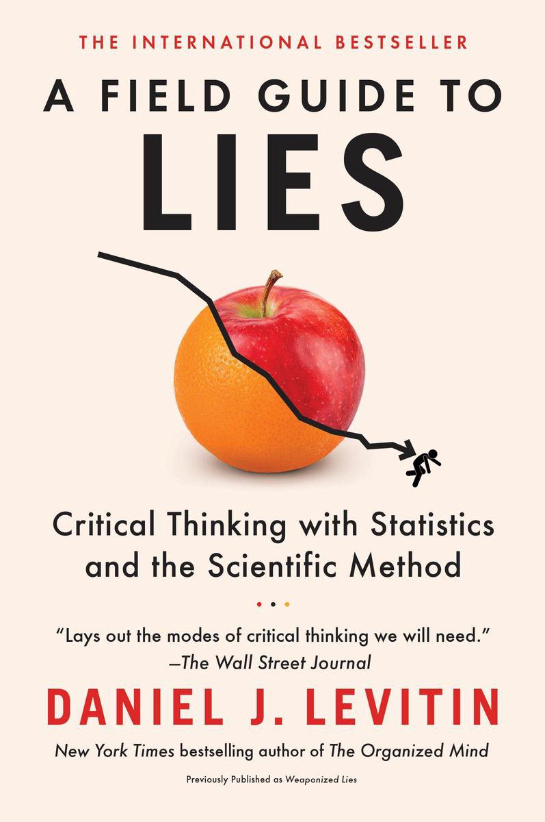 A Field Guide to Lies - Daniel J. Levitin