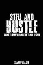 STFU and Hustle