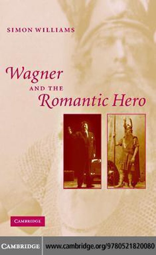 Wagner and the Romantic Hero (ebook), Simon Williams 9780511207013