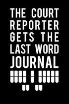 The Court Reporter Gets the Last Word