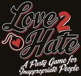 Love 2 Hate Party Game