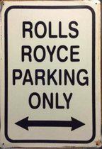 Wandbord - Rolls Royce Parking Only