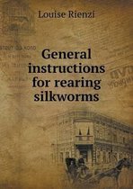General instructions for rearing silkworms