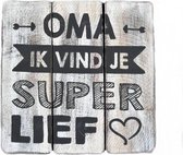 Houten Tekstplank / Tekstbord 20cm "Oma ik vind je super lief" - Kleur Antique White