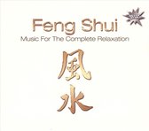 Feng Shui: Music for the Complete Relaxation