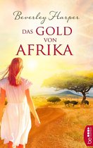 Liebe, Sehnsucht und Abenteuer in Afrika 8 - Das Gold von Afrika