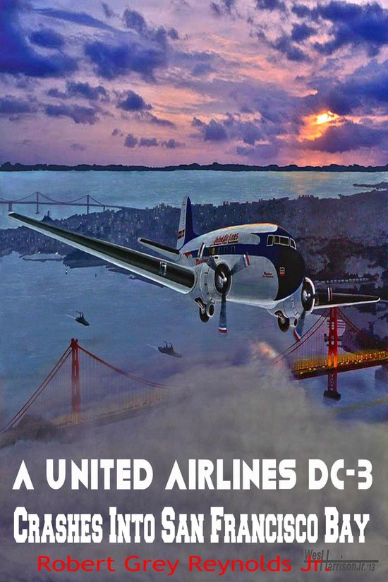 United Airlines DC-3 Crashes Into San Francisco Bay - cover