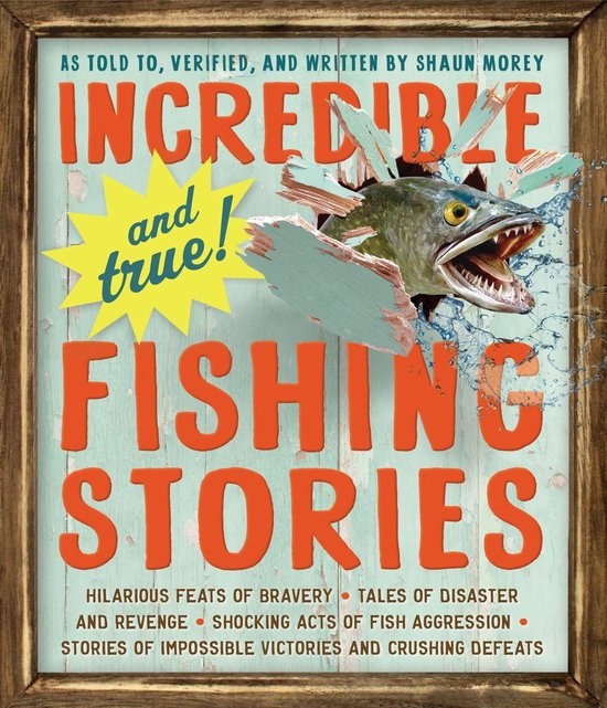 Incredible--And True!--Fishing Stories - cover