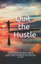 Quit the Hustle