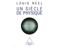 Un siècle de physique