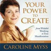 Your Power to Create