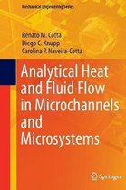 Analytical Heat and Fluid Flow in Microchannels and Microsystems