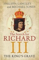 Kings Grave The Search For Richard III
