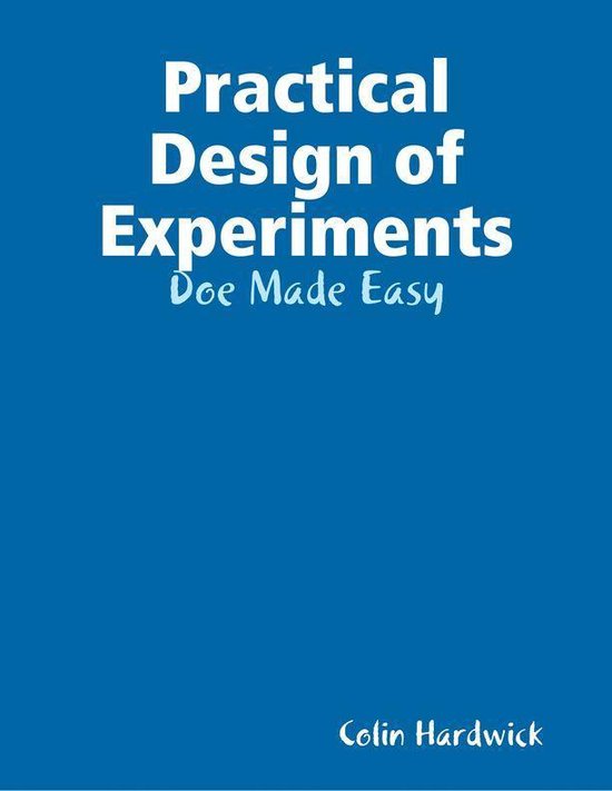 Practical Design of Experiments Doe Made Easy (ebook), Colin Hardwick