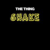 The Thing - Shake (LP)