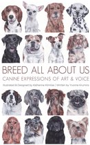 Breed All About Us: Canine Expressions of Art & Voice