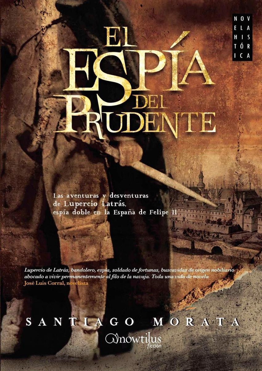 Novela Histórica - El espía del Prudente - Santiago Morata