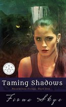 The Revelations Trilogy 1 - Taming Shadows