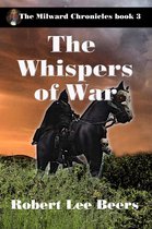 The Milward Chronicles 3 - The Whispers of War
