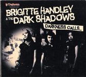 Darkness Calls - The Best Of Brigitte Handley & The Dark Shadows