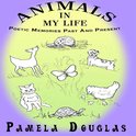 Animals In My Life