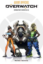 Overwatch - Guide officiel Overwatch - Introduction à l'univers du jeu (ePub)